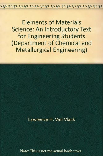 Elements of Materials Science: An Introductory Text for Engineering Students (Department of Chemical and Metallurgical Engineering)