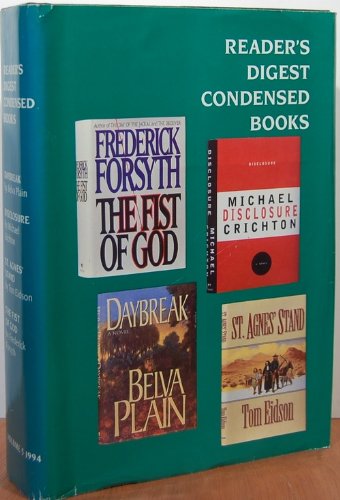 Reader's Digest Condensed Books: Daybreak, Disclosure, St. Agnes Stand, The Fist of God (Volume 5 1994)