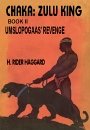 Chaka: Zulu King - Book II Umslopogaas' Revenge