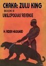 Chaka: Zulu King - Book II Umslopogaas' Revenge