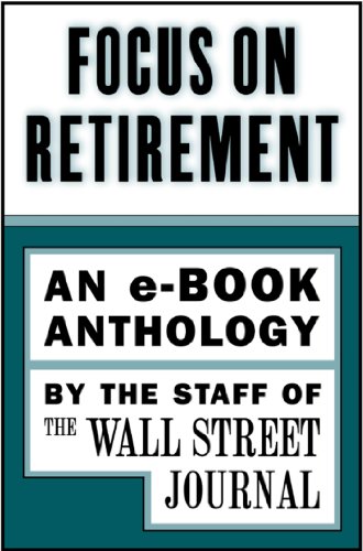 Focus on Retirement: An e-Book Anthology