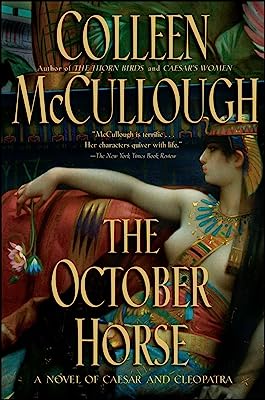 The October Horse: A Novel of Caesar and Cleopatra (Masters of Rome Book 6)