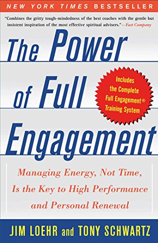 The Power of Full Engagement: Managing Energy, Not Time, is the Key to High Performance and Personal Renewal (English Edition)