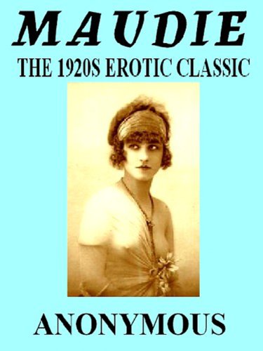 MAUDIE: The Masterpiece of Edwardian Erotica
