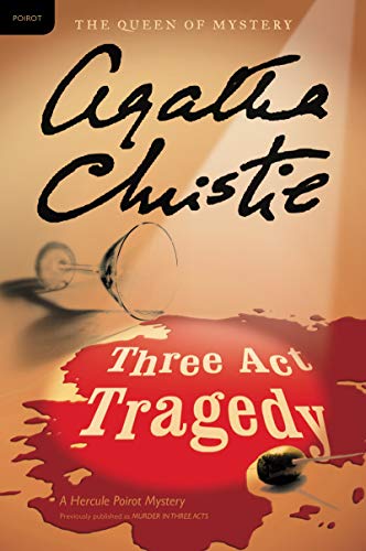 Three Act Tragedy: A Hercule Poirot Mystery (Hercule Poirot series Book 11)