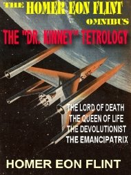 The Homer Eon Flint Omnibus: The Lord of Death; The Queen of Life; The Devolutionist; The Emancipatr