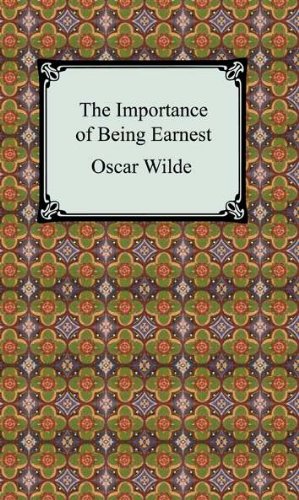 The Importance of Being Earnest [with Biographical Introduction]
