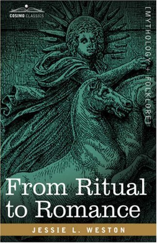 From Ritual to Romance [with Biographical Introduction] (Cosimo Classics Mythology and Folklore)