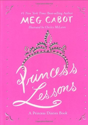 Princess Lessons: A Funny Guide to Royal Living from Genovia's Court (The Princess Diaries)