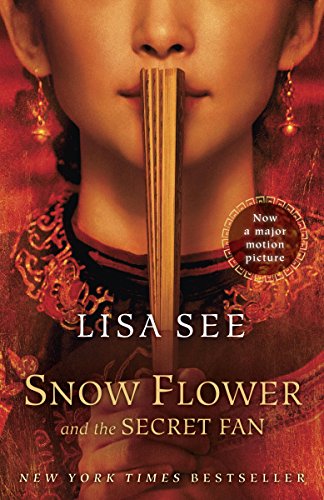 Snow Flower and the Secret Fan: A Novel