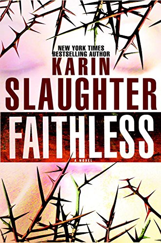Faithless: A Novel (Grant County Book 5)