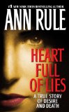 Heart Full of Lies: A True Story of Desire and Death