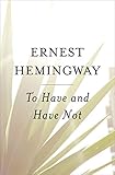To Have and Have Not