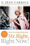 Mr. Right, Right Now!