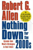Nothing Down for the 2000s: Dynamic New Wealth Strategies in Real Estate