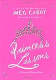 Princess Lessons: A Funny Guide to Royal Living from Genovia's Court (The Princess Diaries)