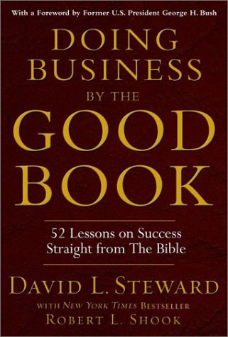 Doing Business by the Good Book : 52 Lessons on Success Straight from the Bible