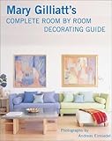 Mary Gilliatt's Complete Room-by-Room Decorating Guide