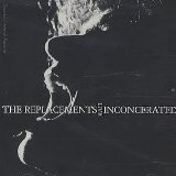 The Replacements: Inconcerated (LIVE) (Audio CD)