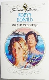 Wife in Exchange (Harlequin Presents #303)