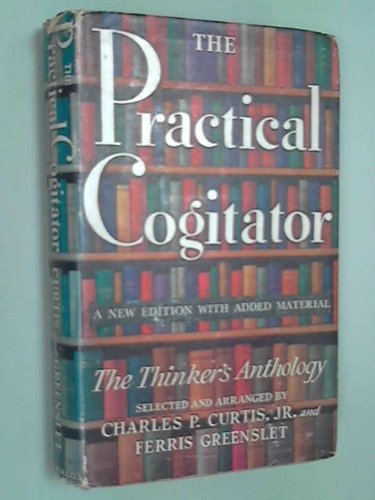 The Practical Cogitator; Or, the Thinker's Anthology