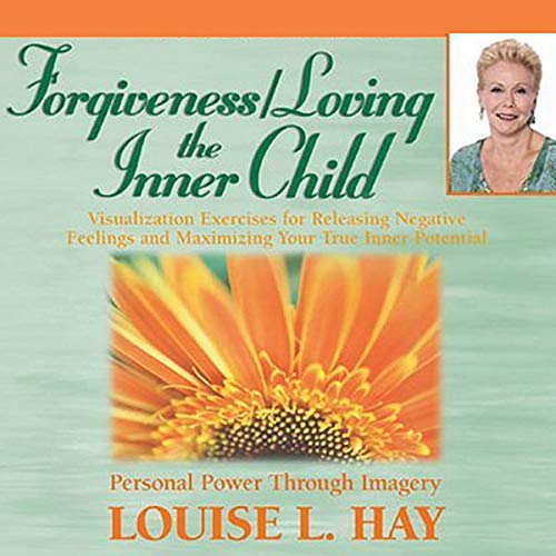 Forgiveness & Loving the Inner Child