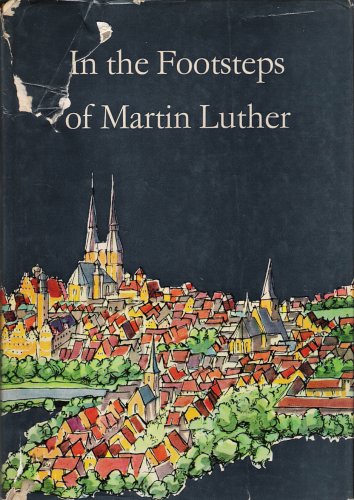 In The Footsteps of Martin Luther