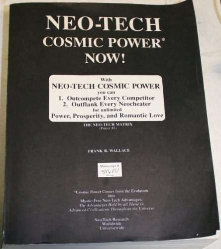 Neo-Tech Cosmic Power Now!
