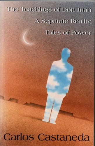 The Teachings of Don Juan & A Seperate Reality & Tales of Power