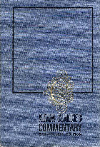Adam Clarke's Commentary