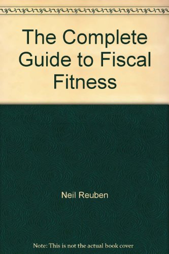 The Complete Guide to Fiscal Fitness