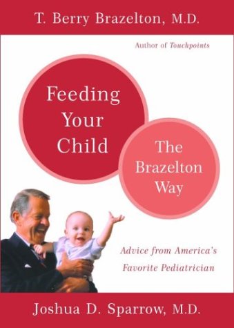 Book Cover Feeding Your Child: The Brazelton Way