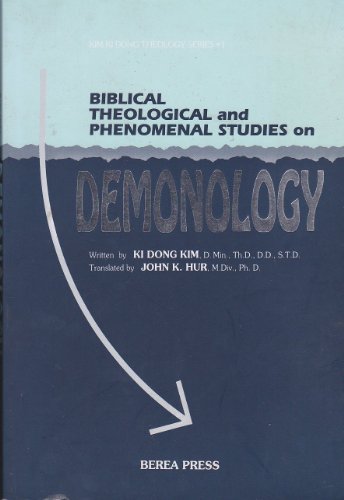 Biblical, Theological and Phenomenal Studies on Demonology