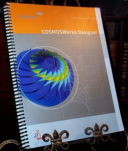 SolidWorks COSMOSWORKS DESIGNER TRAINING MANUAL 2006 with CD-ROM