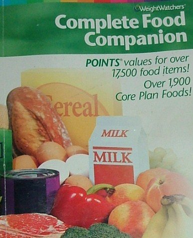 Complete Food Companion: Points Values for Over 17,500 Food Items! Over 1,900 Core Plan Foods! (2004)