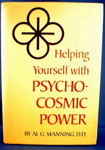 Helping Yourself with Psycho-Cosmic Power