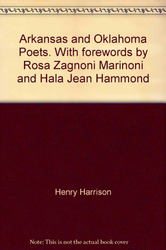 Arkansas and Oklahoma Poets. With forewords by Rosa Zagnoni Marinoni and Hala Jean Hammond