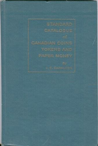 Standard Catalogue of Canadian Coins Tokens and Paper Money