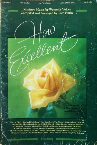 How Excellent: Ministry Music for Women's Voices