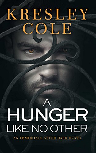 A Hunger Like No Other (Immortals After Dark, Book 1)