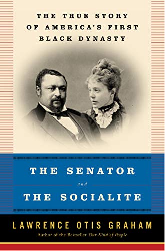 Book Cover The Senator and the Socialite: The True Story of America's First Black Dynasty