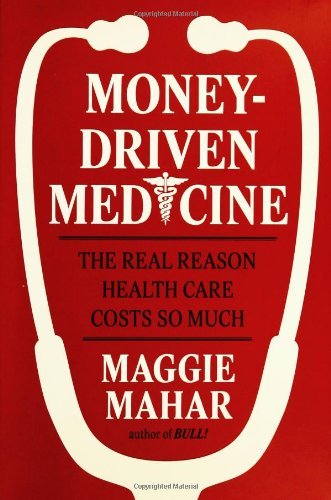 Money-Driven Medicine