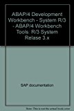 ABAP/4 Development Workbench - System R/3 - ABAP/4 Workbench Tools: R/3 System Relase 3.x