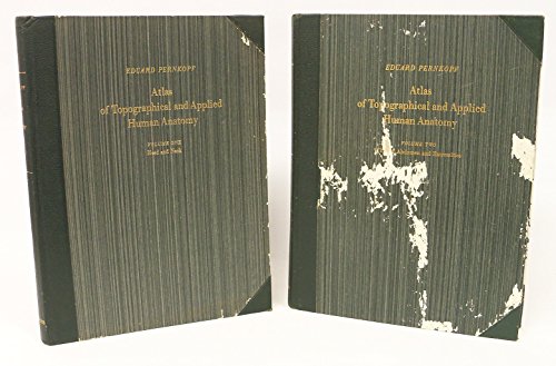 Atlas of Topographical and Applied Human Anatomy in Two Volumes: Vol 1-Head & Neck Vol 2-Thorax, Abdomen & Extremities