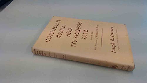 Confucian China and Its Modern Fate. Volume Two: The Problem of Monarchical Decay.