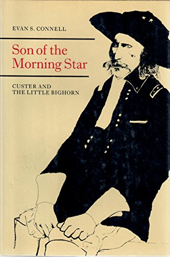 Son Of The Morning Star - Custer And The Little Bighorn (custer and the little bighorn)