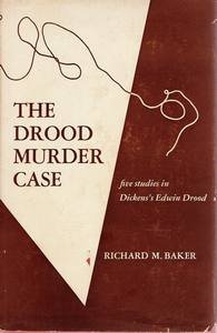 The Drood Murder Case: Five Studies in Dickens's Edwin Drood