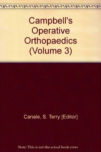 Campbell's Operative Orthopaedics (Volume 3)