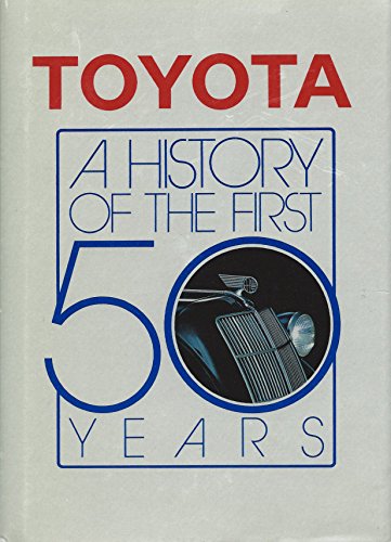 Toyota:  A History of the First 50 Years