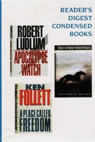 A Place Called Freedom/The Horse Whisperer/The Apocalypse Watch (Reader's Digest Condensed Books, Volume 1: 1996)